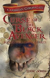 Curse of the Black Avenger: Blood Sails, Dark Hearts
