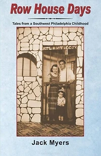 Row House Days: Tales From a Southwest Philadelphia Childhood
