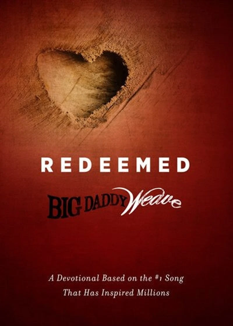 Redeemed: A Devotional Based On The #1 Classic Song That Has Inspired Millions