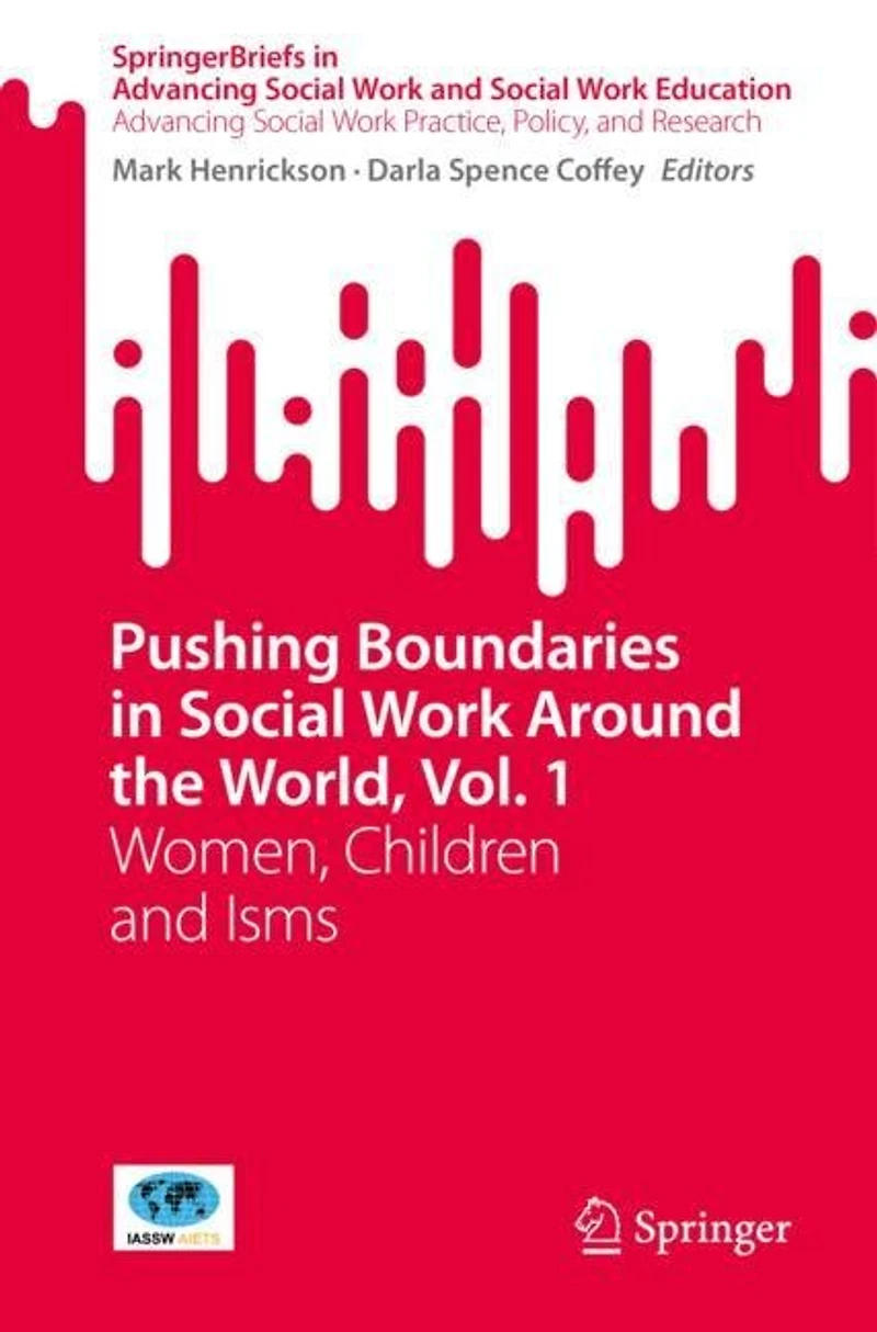 Pushing Boundaries Social Work Around the World, Vol. 1: Women, Children and Isms