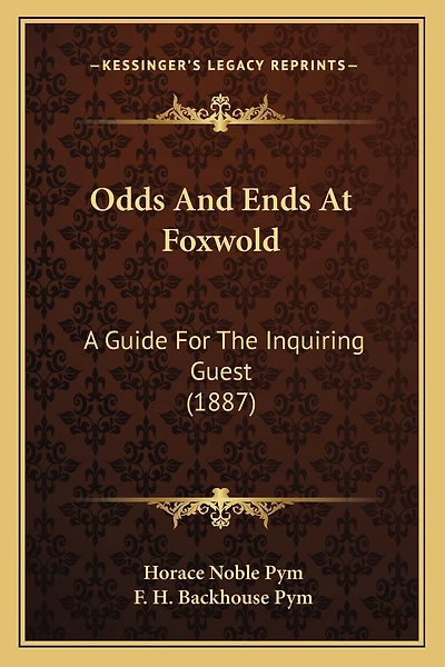 Odds And Ends At Foxwold: A Guide For The Inquiring Guest (1887)