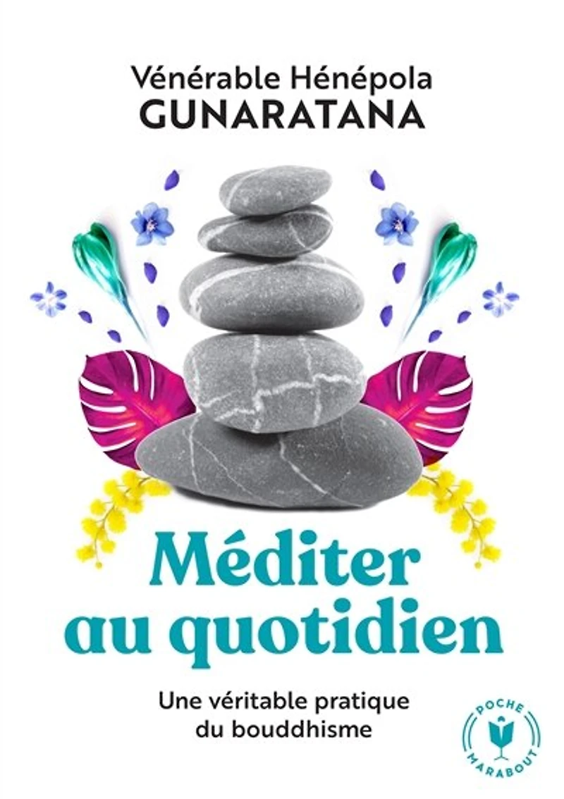 Méditer au quotidien: une pratique simple du bouddhisme