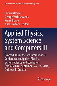 Applied Physics, System Science and Computers III: Proceedings of the 3rd International Conference on Applied Physics, System Science and Computers (APSAC2018), September 26-28, 2018, Dubrovnik, Croatia