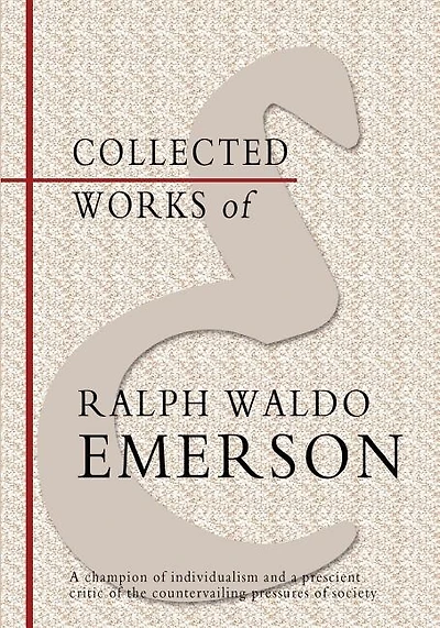 Collected Works of Ralph Waldo Emerson