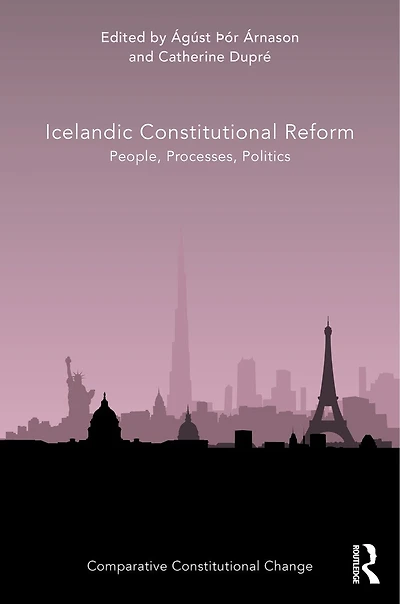 Icelandic Constitutional Reform: People, Processes, Politics