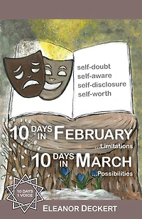 10 Days in February... Limitations & 10 Days in March... Possibilities: A Memoir