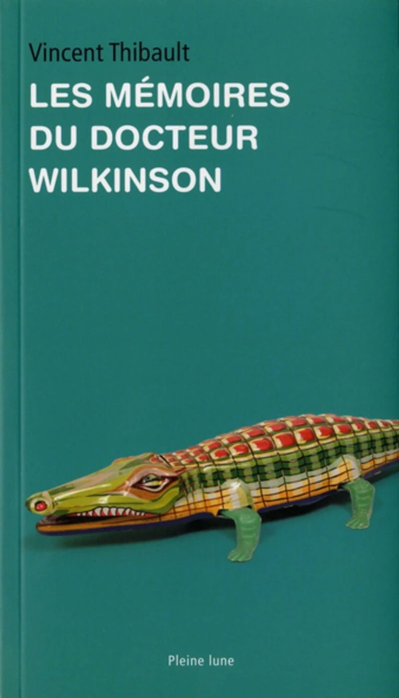 Les mémoires du Docteur Wilkinson