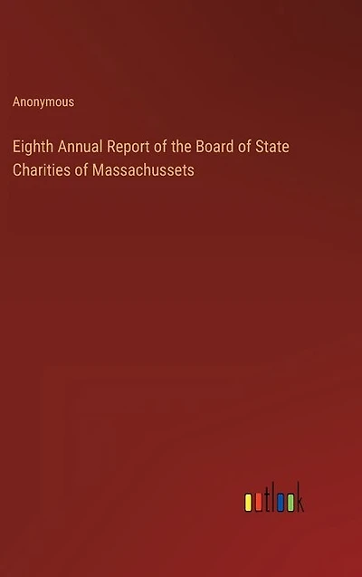 Eighth Annual Report of the Board of State Charities of Massachussets