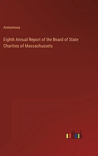 Eighth Annual Report of the Board of State Charities of Massachussets