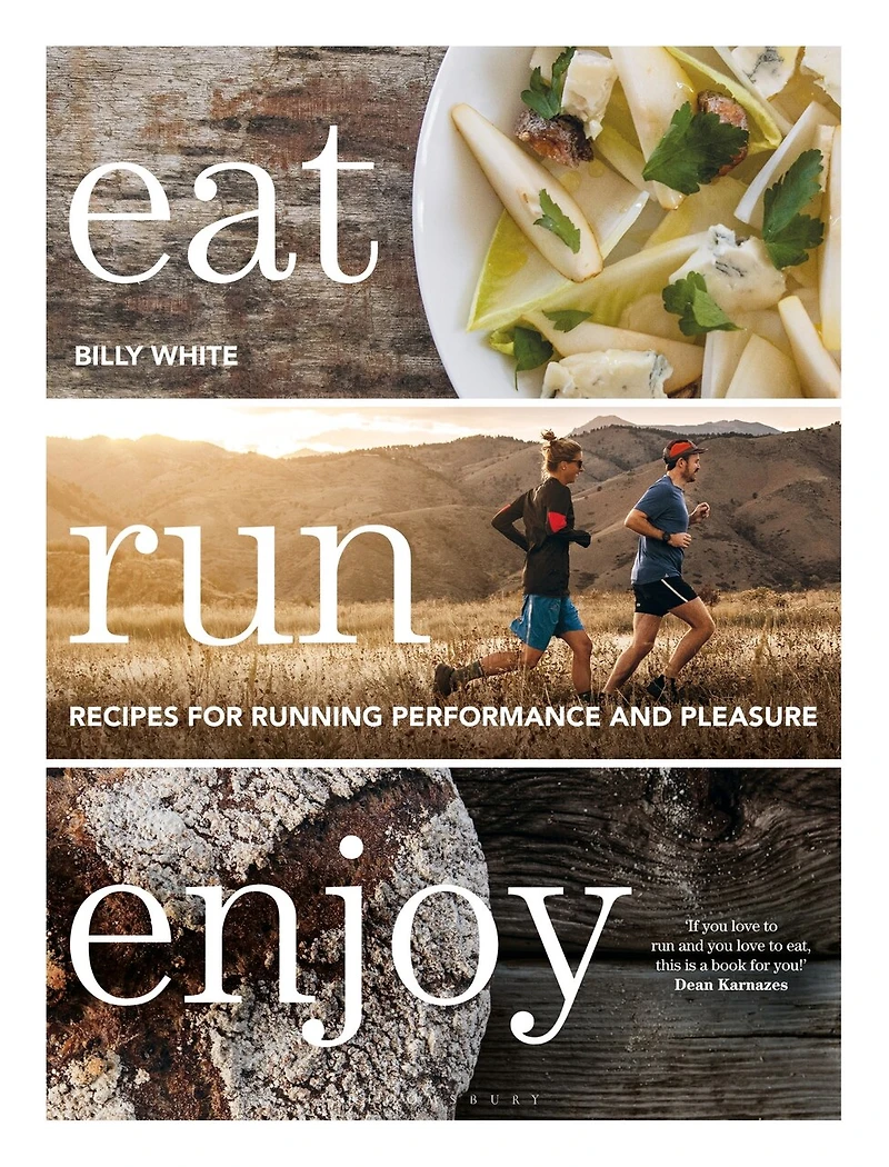 Eat Run Enjoy: Recipes For Running Performance And Pleasure