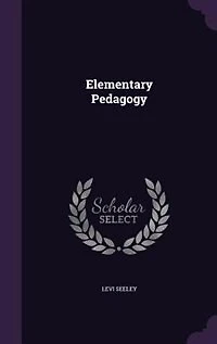 Elementary Pedagogy (Classic Reprint)