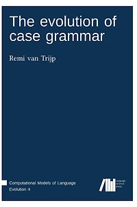 The evolution of case grammar