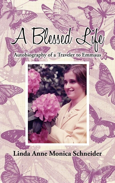 A Blessed Life: Autobiography Of Traveler To Emmaus