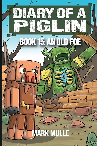 Diary of a Piglin Book 15: An Old Foe