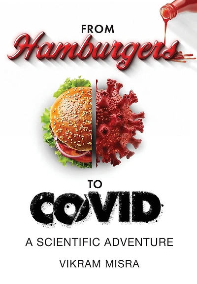 From Hamburgers to COVID: A Scientific Adventure