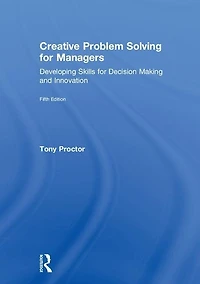 Creative Problem Solving For Managers: Developing Skills Decision Making And Innovation