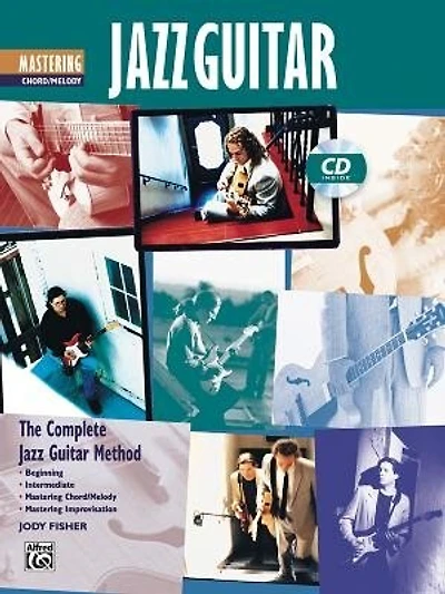 Complete Jazz Guitar Method: Mastering - Chord/melody, Book And Cd