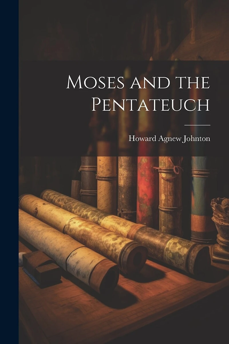 Moses and the Pentateuch