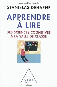 Apprendre à lire: des sciences cognitives la salle de classe