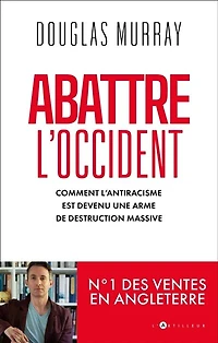 Abattre l'Occident: la guerre culturelle est une menace mortelle
