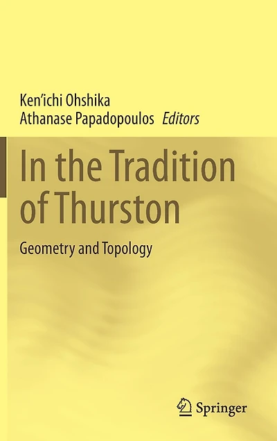 the Tradition of Thurston: Geometry and Topology