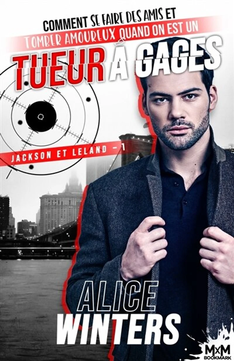 Comment se faire des amis et tomber amoureux quand on est un tueur à gages: Jackson Leland, T1