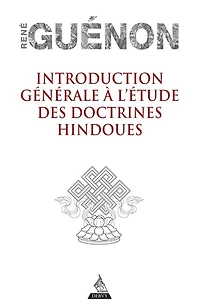 Introduction générale à l'étude des doctrines hindoues