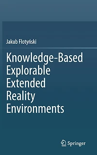 Knowledge-Based Explorable Extended Reality Environments