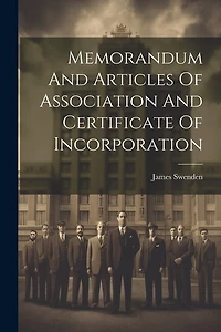 Memorandum And Articles Of Association And Certificate Of Incorporation