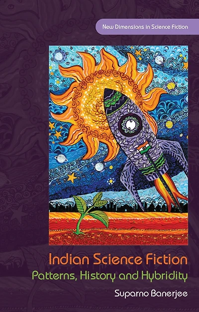 Indian Science Fiction: Patterns, History And Hybridity