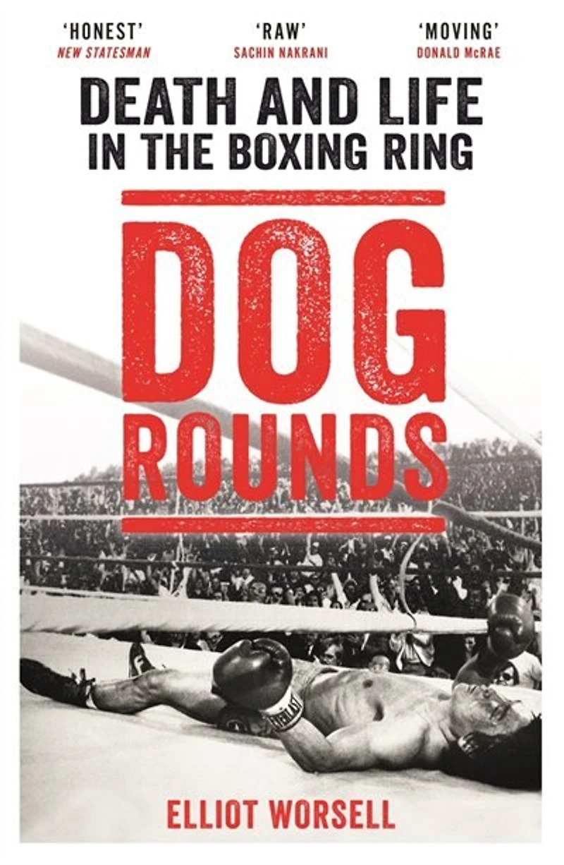 Dog Rounds: Death And Life The Boxing Ring