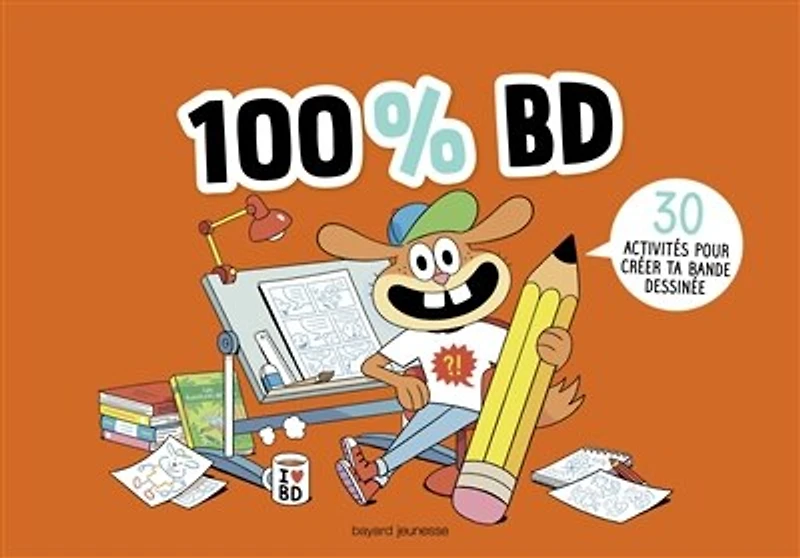100 % BD: 30 activités pour créer ta bande dessinée