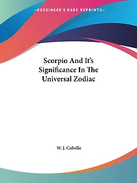 Scorpio And It's Significance In The Universal Zodiac
