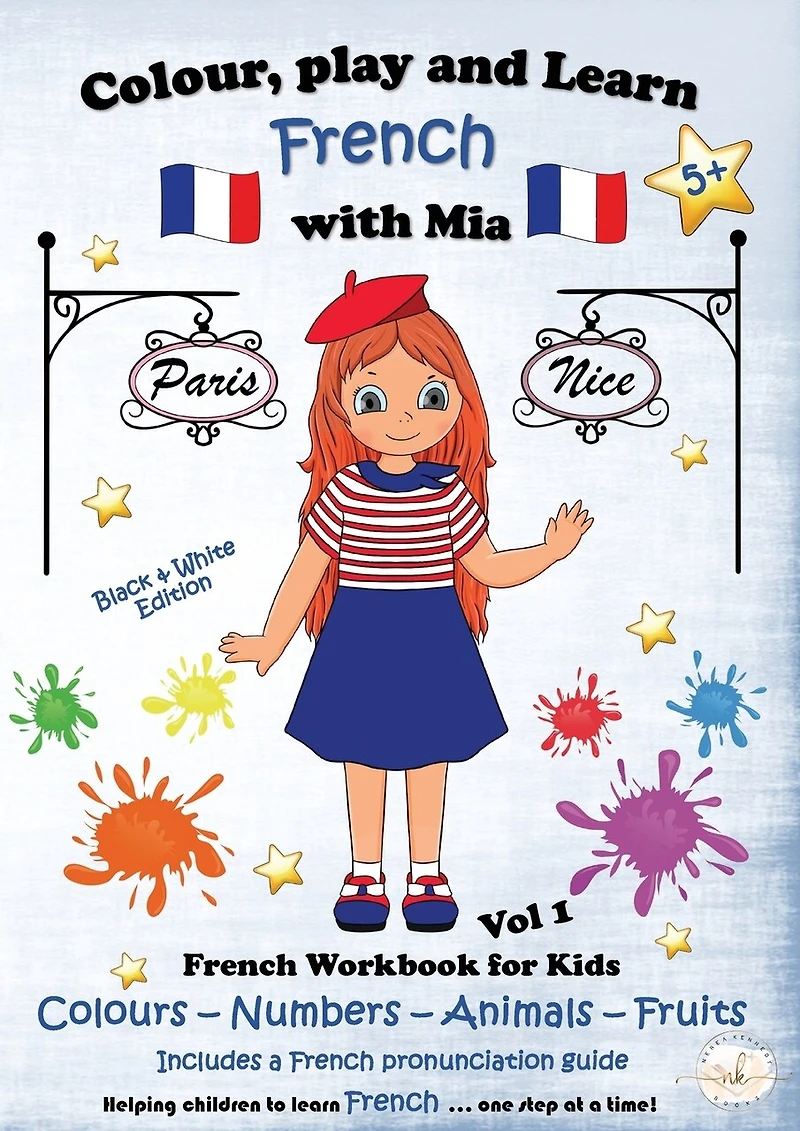 Colour, Play and Learn French with Mia: French Workbook for kids Vol 1