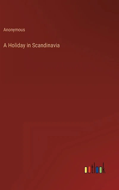A Holiday in Scandinavia