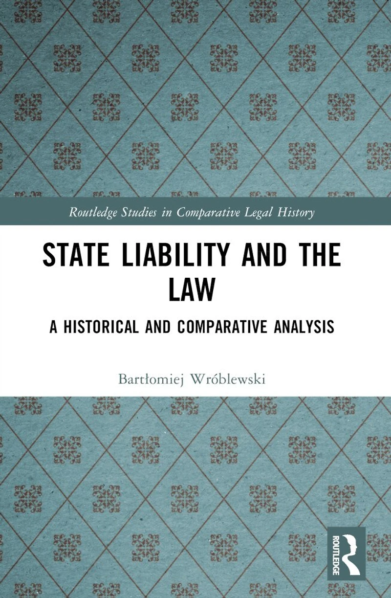 State Liability and the Law: A Historical Comparative Analysis