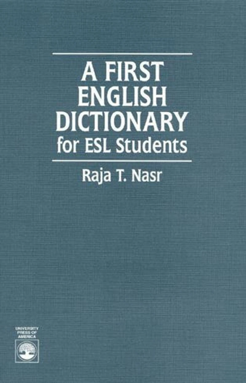A First English Dictionary: For ESL Students