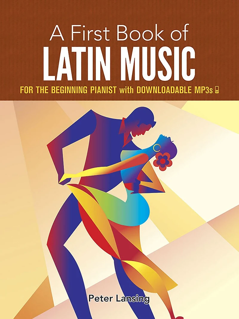 A First Book of Latin Music: For the Beginning Pianist with Downloadable Mp3s