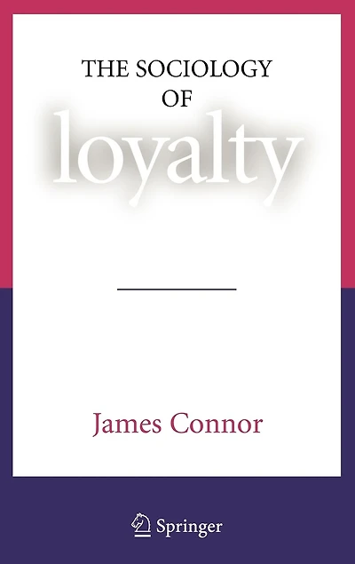 The Sociology of Loyalty