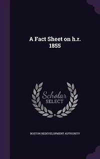 A Fact Sheet on h.r. 1855
