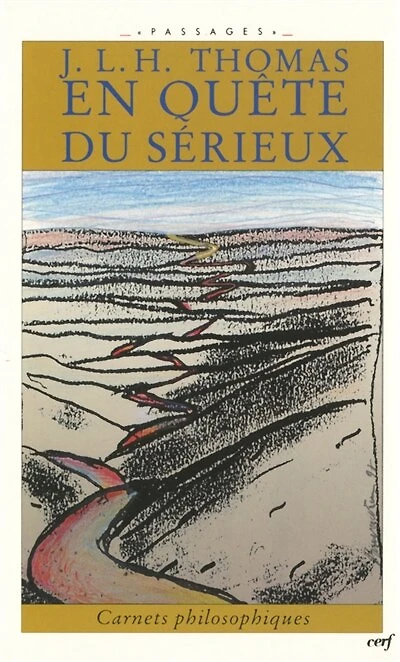 En quête du sérieux: carnets philosophiques