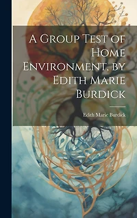 A Group Test of Home Environment, by Edith Marie Burdick
