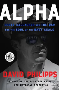 Alpha: Eddie Gallagher And The War For Soul Of Navy Seals