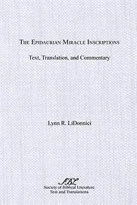 The Epidaurian Miracle Inscriptions: Text, Translation, and Commentary