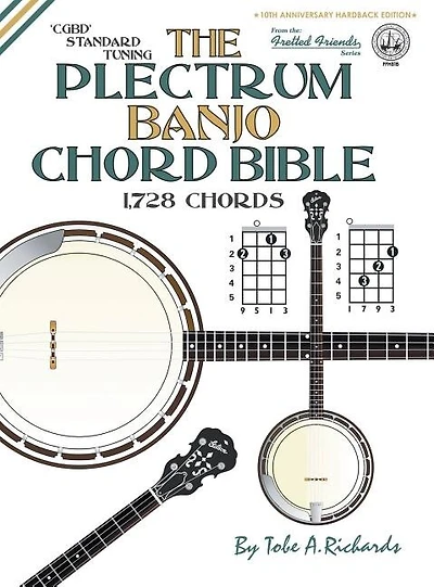 The Plectrum Banjo Chord Bible: CGBD Standard Tuning 1,728 Chords