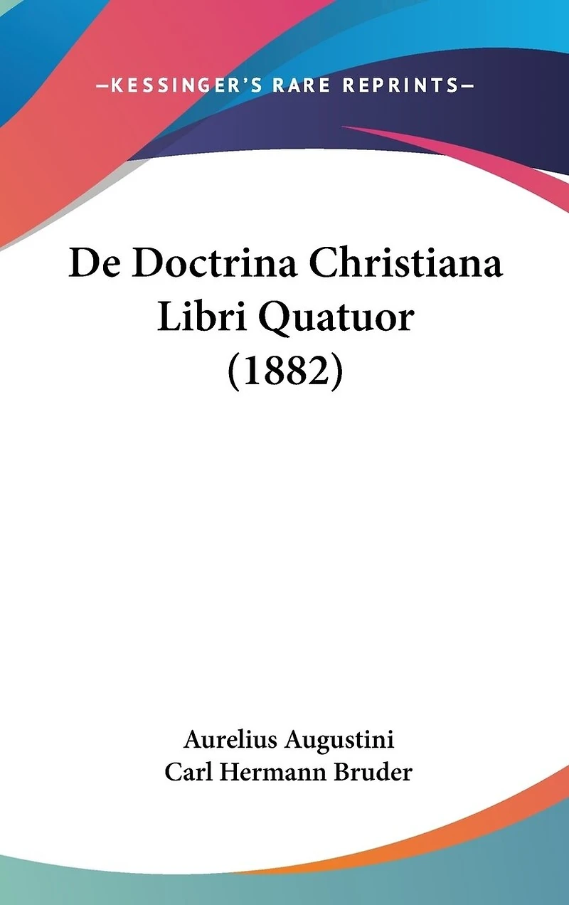 De Doctrina Christiana Libri Quatuor (1882)