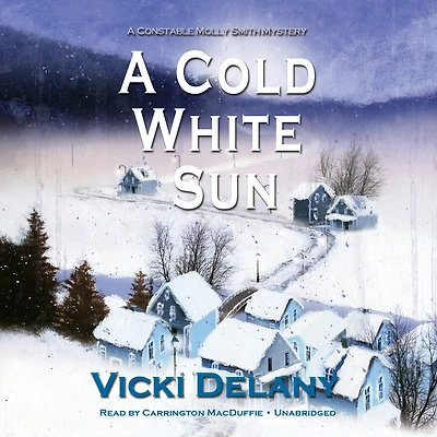 A Cold White Sun: Constable Molly Smith Mystery