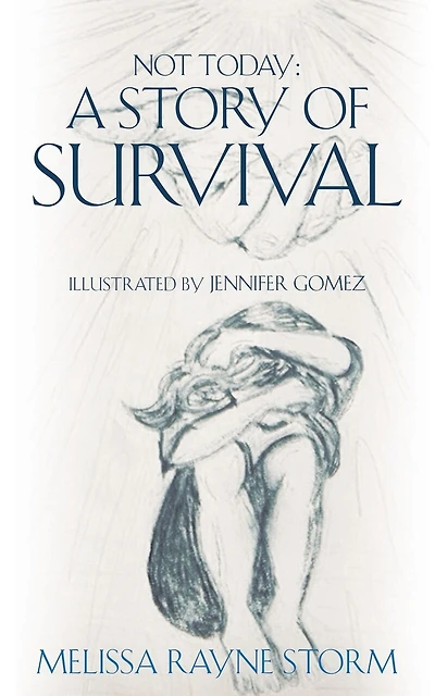 Not Today: A Story Of Survival