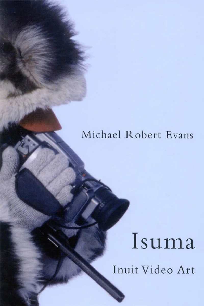 Isuma: Inuit Video Art