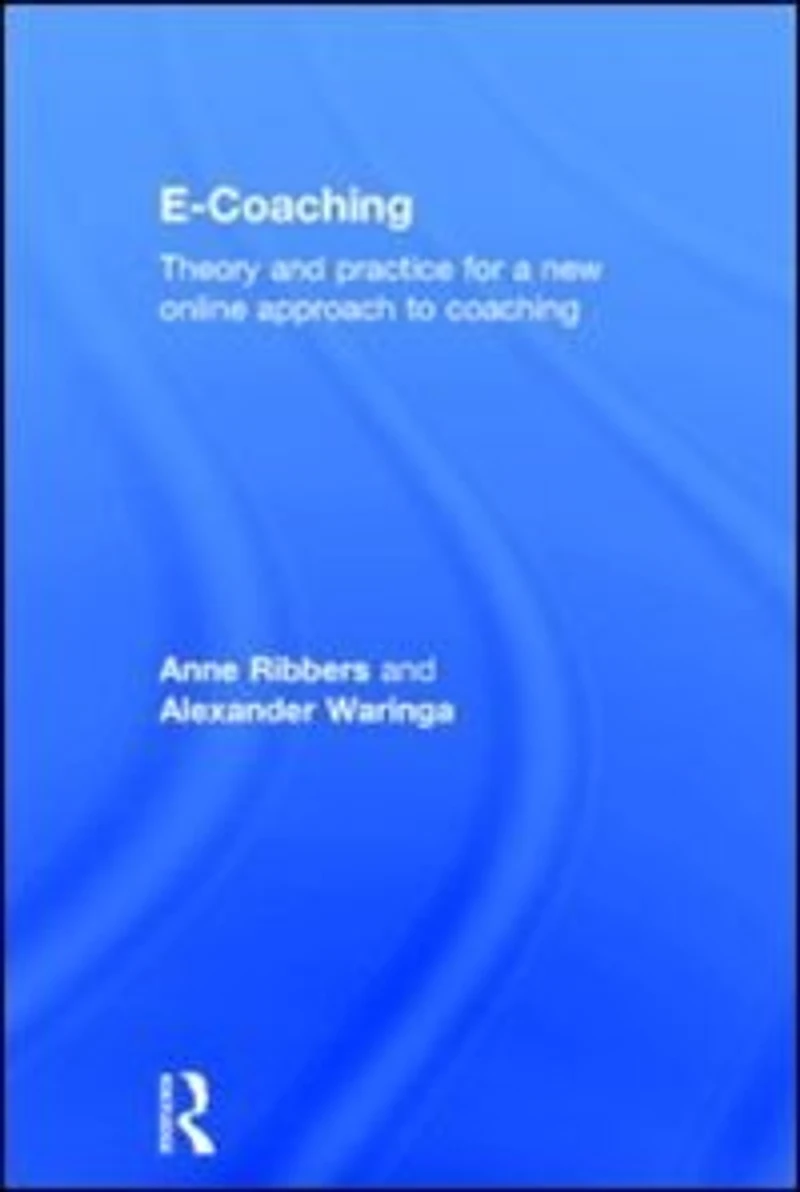E-Coaching: Theory and practice for a new online approach to coaching